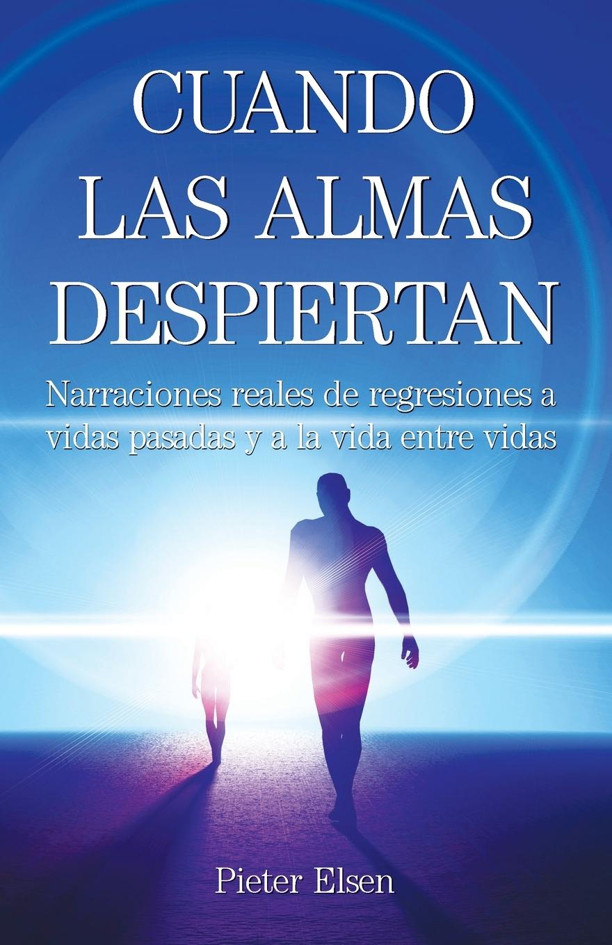 Βιβλίο Cuando las almas despiertan - Narraciones reales de regresiones a vidas pasadas y a la vida entre vidas 