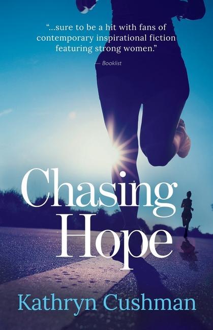 Knjiga Chasing Hope Kathryn Cushman