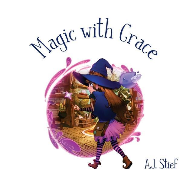 Book Magic with Grace A. J. Stief