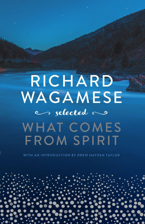 Kniha Richard Wagamese Selected Drew Hayden Taylor