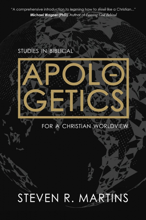 Knjiga Apologetics Steven R. Martins