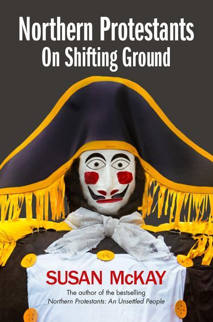 Carte Northern Protestants: On Shifting Ground Susan McKay