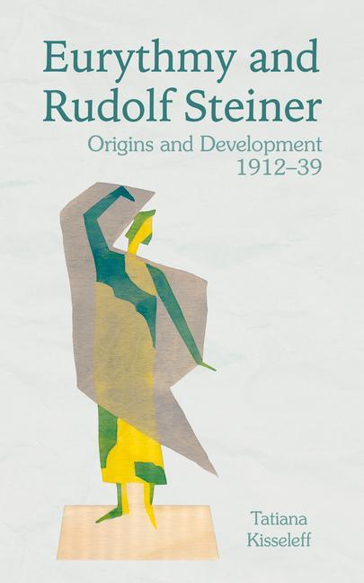 Книга Eurythmy and Rudolf Steiner TATIANA KISSELEFF