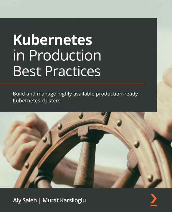 Könyv Kubernetes in Production Best Practices Aly Saleh