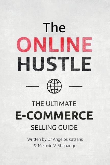 Carte The Online Hustle: The Ultimate E-Commerce Guide Angelos Katsaris