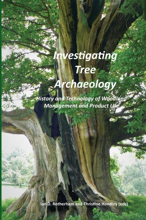 Livro Investigating Tree Archaeology Ian D. Rotherham