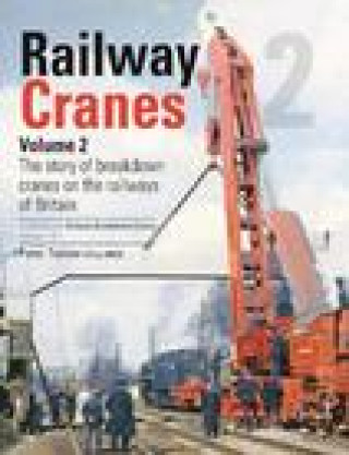 Book Railway Cranes Volume 2 PETER TATLOW