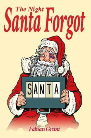 Knjiga Night Santa Forgot Fabian Grant