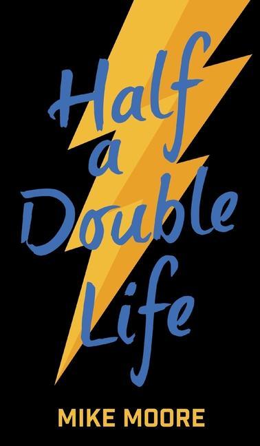 Book Half A Double Life Mike Moore