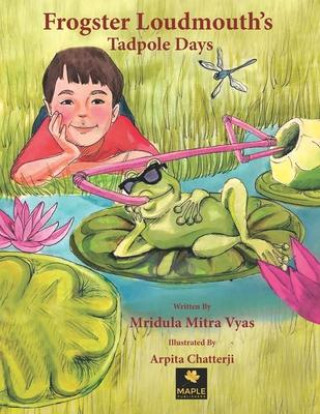 Buch Frogster Loudmouth's Tadpole Days Mridula Mitra Vyas