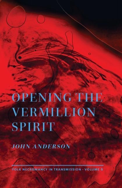 Книга Opening the Vermillion Spirit 