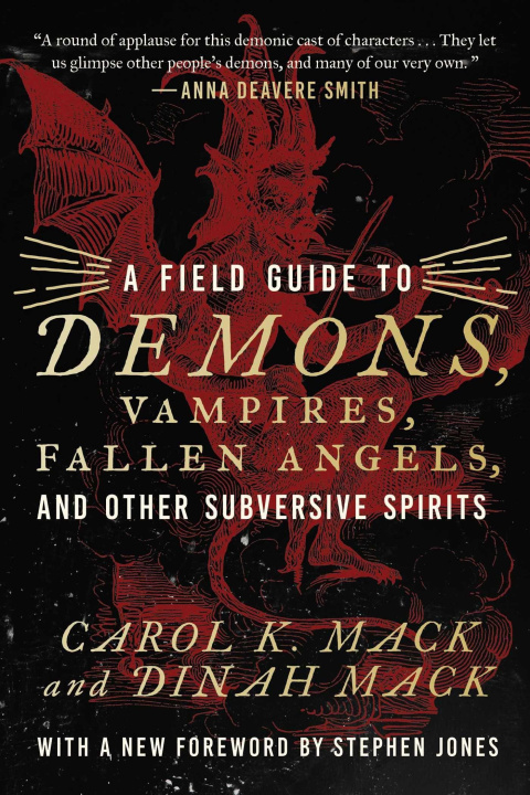 Carte A Field Guide to Demons, Vampires, Fallen Angels, and Other Subversive Spirits Dinah Mack