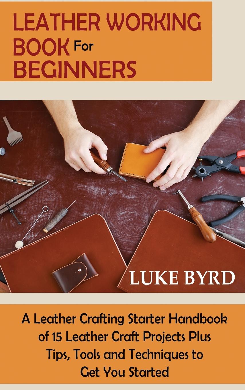 Könyv Leather Working Book for Beginners 