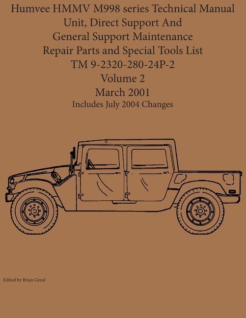 Carte Humvee HMMV M998 series Technical Manual Unit, Direct Support And General Support Maintenance Repair Parts and Special Tools List TM 9-2320-280-24P-2 
