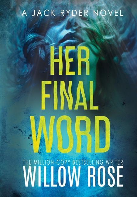 Knjiga Her Final Word Willow Rose