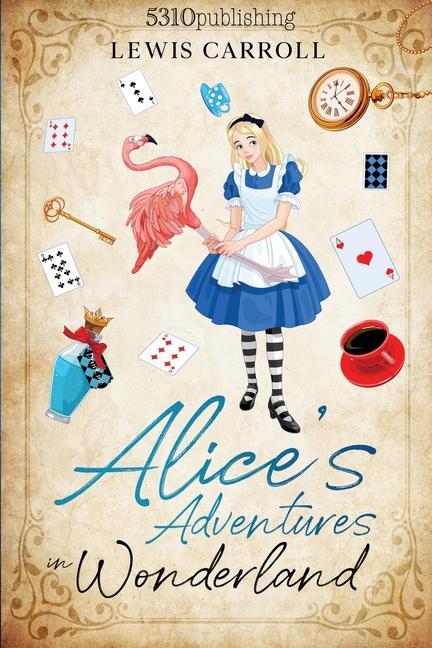Carte Alice's Adventures in Wonderland (Revised and Illustrated) Alex Williams