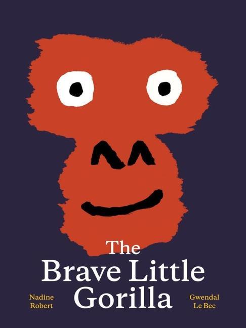 Könyv Brave Little Gorilla Gwendal Le Bec