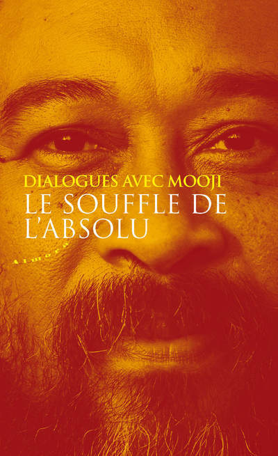 Kniha Le souffle de l'absolu - Dialogues avec Mooji Mooji