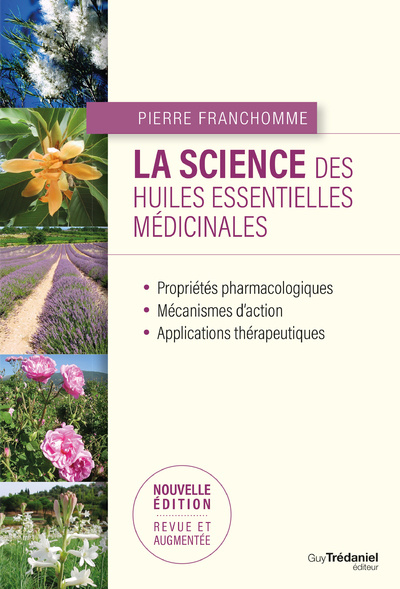Carte La science des huiles essentielles médicinales Pierre Franchomme