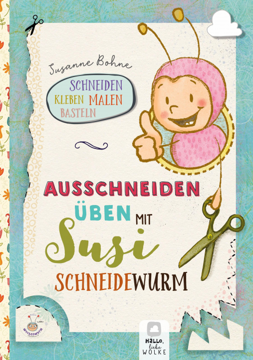 Carte Ausschneiden üben mit Susi Schneidewurm - Schneiden, malen, kleben & basteln: Mein Scherenführerschein 