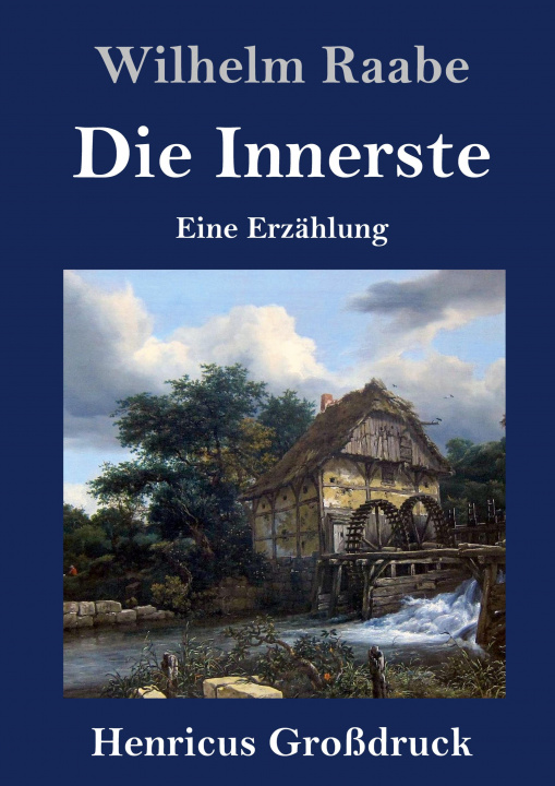 Knjiga Die Innerste (Grossdruck) Wilhelm Raabe
