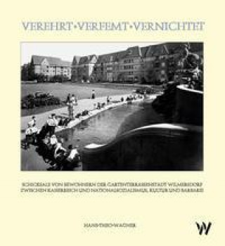 Knjiga Verehrt - Verfemt - Vernichtet Hans-Theo Wagner