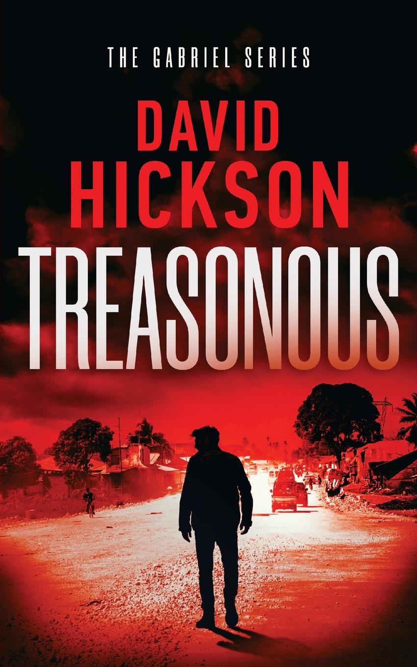 Knjiga Treasonous Hickson David Hickson