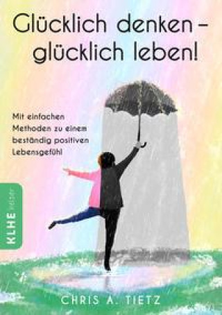 Книга Glücklich denken - glücklich leben! Helper Klhe