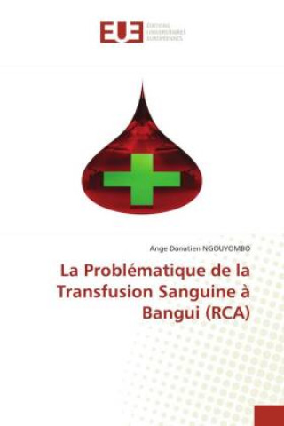 Könyv Problematique de la Transfusion Sanguine a Bangui (RCA) 