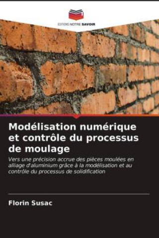 Knjiga Modelisation numerique et controle du processus de moulage Florin Susac
