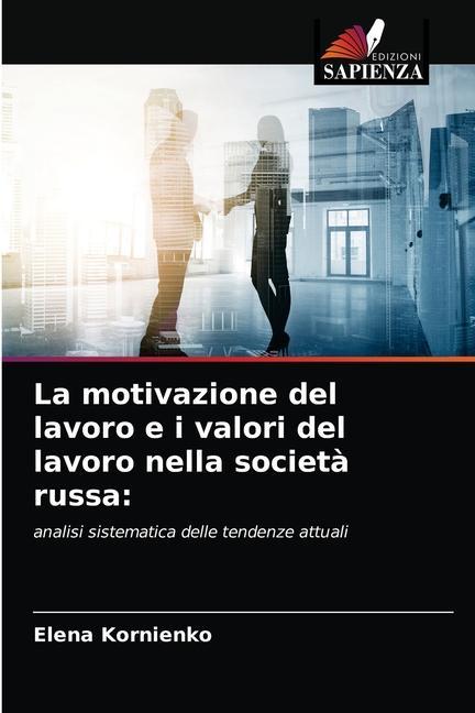 Książka motivazione del lavoro e i valori del lavoro nella societa russa 