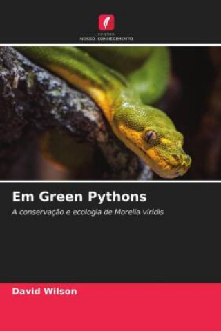 Knjiga Em Green Pythons David Wilson