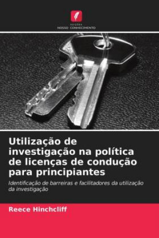 Книга Utilizacao de investigacao na politica de licencas de conducao para principiantes 