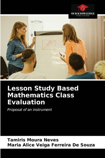 Buch Lesson Study Based Mathematics Class Evaluation Maria Alice Veiga Ferreira de Souza