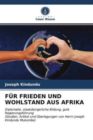 Книга Fur Frieden Und Wohlstand Aus Afrika Kindundu Joseph Kindundu