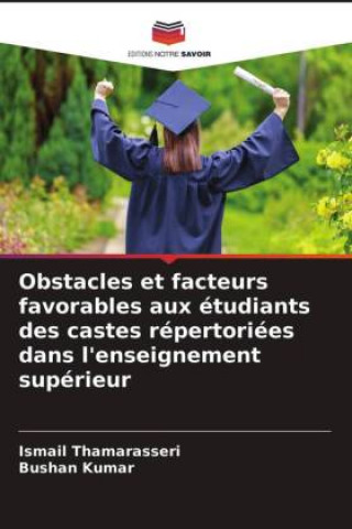 Kniha Obstacles et facteurs favorables aux etudiants des castes repertoriees dans l'enseignement superieur Bushan Kumar