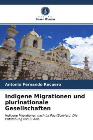Könyv Indigene Migrationen und plurinationale Gesellschaften Recuero Antonio Fernando Recuero