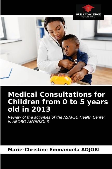 Carte Medical Consultations for Children from 0 to 5 years old in 2013 