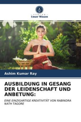 Livro Ausbildung in Gesang Der Leidenschaft Und Anbetung Ray Ashim Kumar Ray