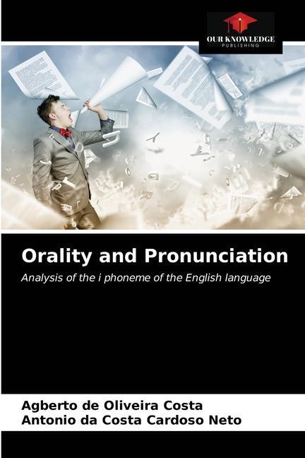 Knjiga Orality and Pronunciation Antonio Da Costa Cardoso Neto