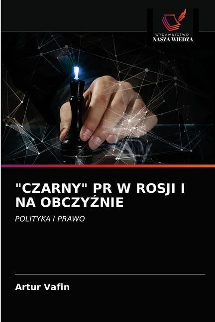 Knjiga Czarny PR W Rosji I Na Obczy&#377;nie 