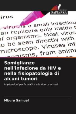 Könyv Somiglianze nell'infezione da HIV e nella fisiopatologia di alcuni tumori 