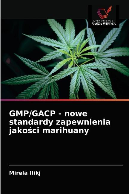 Book GMP/GACP - nowe standardy zapewnienia jako&#347;ci marihuany 