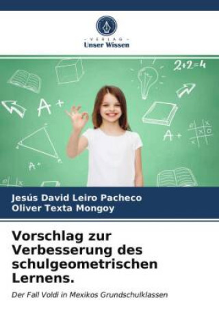 Kniha Vorschlag zur Verbesserung des schulgeometrischen Lernens. Leiro Pacheco Jesus David Leiro Pacheco