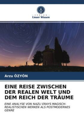 Könyv Eine Reise Zwischen Der Realen Welt Und Dem Reich Der Traume OZYON Arzu OZYON