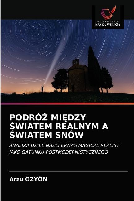 Książka Podro&#379; Mi&#280;dzy &#346;wiatem Realnym a &#346;wiatem Snow 