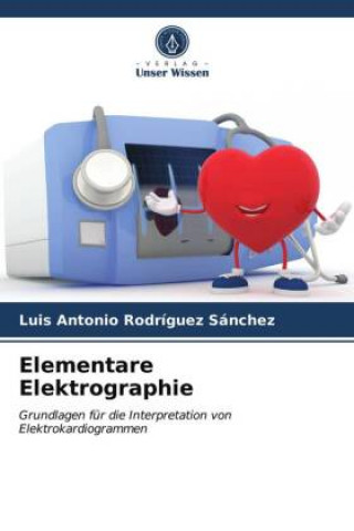 Knjiga Elementare Elektrographie Rodriguez  Sanchez Luis Antonio Rodriguez  Sanchez
