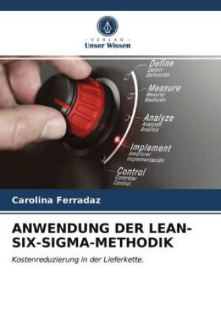 Kniha Anwendung Der Lean-Six-Sigma-Methodik Ferradaz Carolina Ferradaz