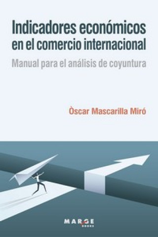 Книга Indicadores economicos en el comercio internacional OSCAR MASCARILLA MIRO