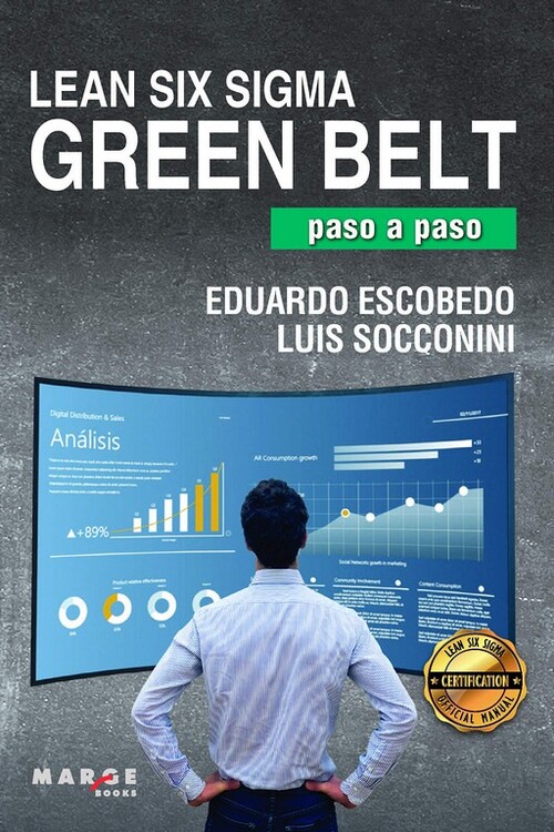 Книга Lean Six Sigma Green Belt, paso a paso EDUARDO ESCOBEDO